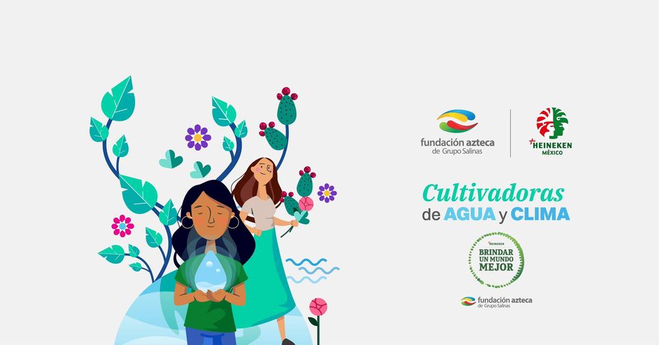 Conoce los proyectos que destacan por su aportación ambiental de “Cultivadoras de Agua y Clima para Brindar un Mundo Mejor”